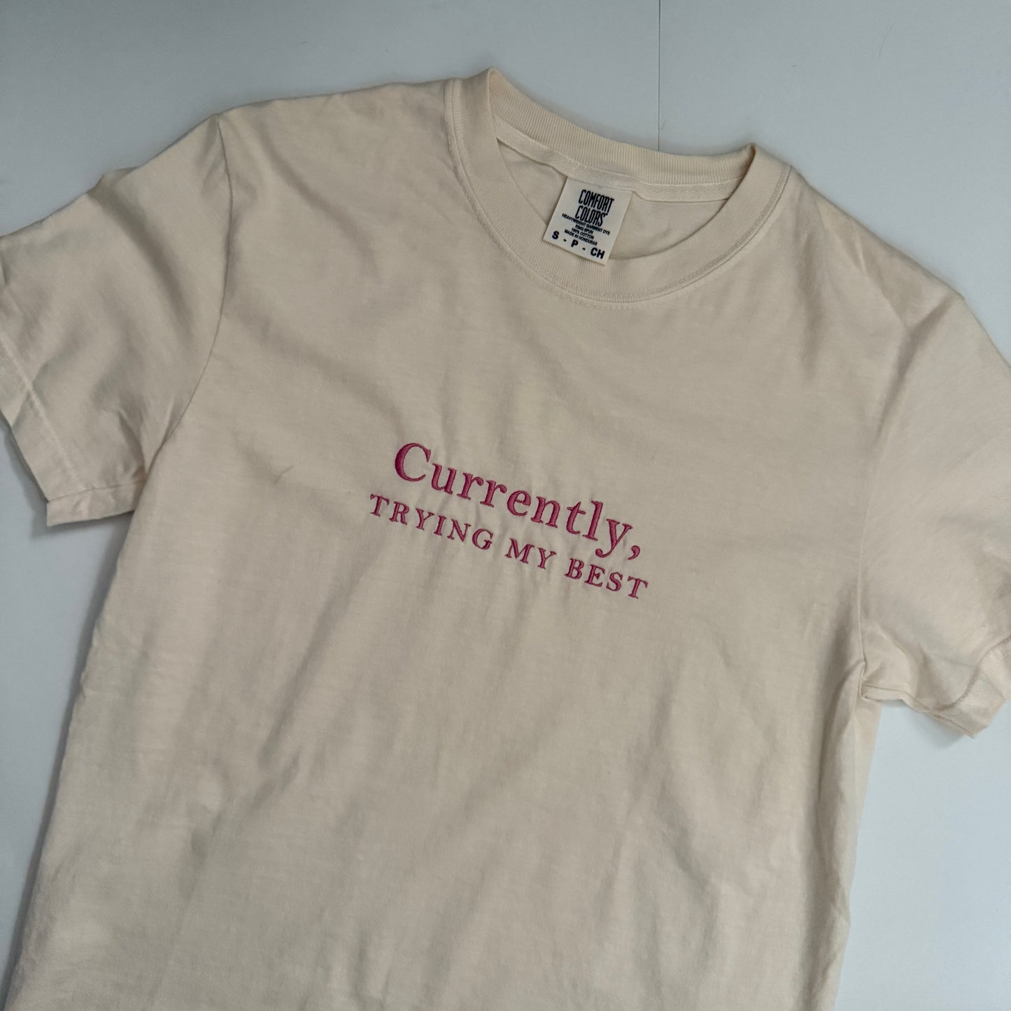 Currently, Trying My Best Short Sleeve Tshirt