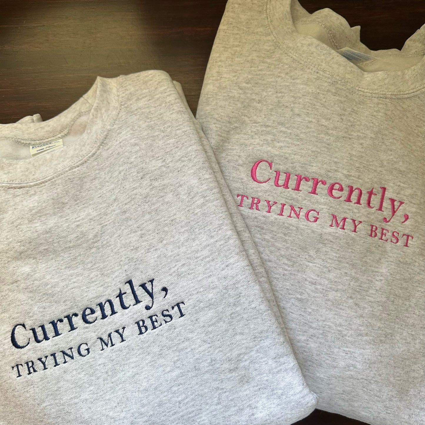 Currently, Trying My Best Embroidered Sweatshirt