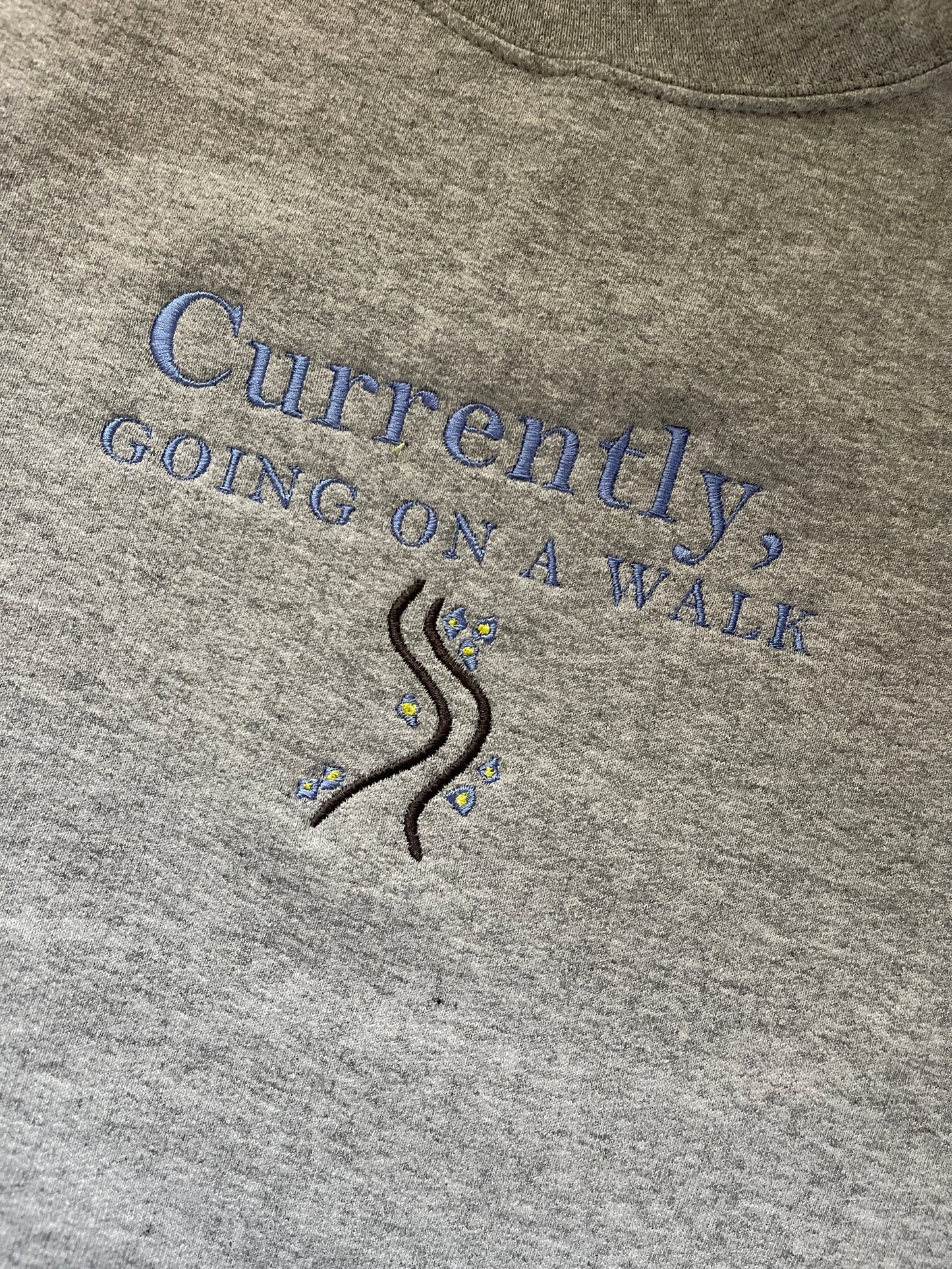 Currently, Going on a Walk Sweatshirt