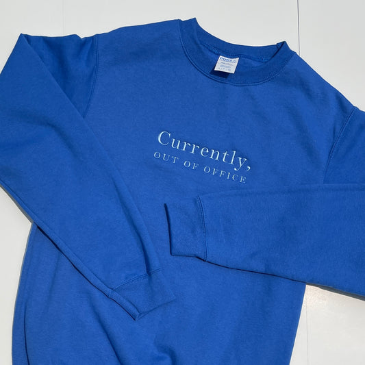 Currently, Out Of Office Embroidered Sweatshirt